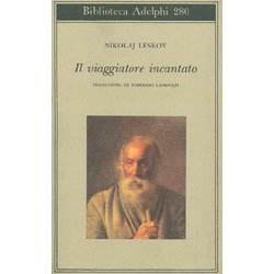 Il Viaggiatore Incantato - (Biblioteca Adelphi)Traduzione di T. Landolfi