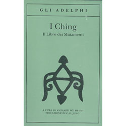 I ChingIl libro dei mutamenti - Prefazione di C.G. Jung