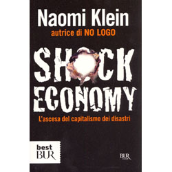 Shock EconomyL'ascesa del capitalismo dei disastri