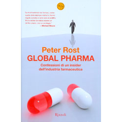 Global PharmaConfessioni di un insider dell'industria farmaceutica