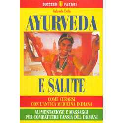 Ayurveda e SaluteCome curarsi con l'antica medicina indiana