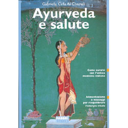 Ayurveda e Salute - Edizione RilegataCome curarsi con l'antica medicina indiana