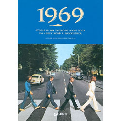 1969: Storia di un favoloso anno rock da Abbey Road a Woodstock