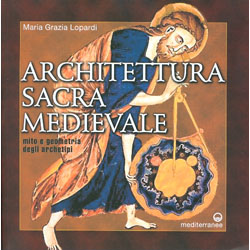 Architettura Sacra MedievaleMito e geometria degli archetipi