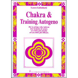 Chakra & Training AutogenoPer la prima volta insieme due tecniche di salute