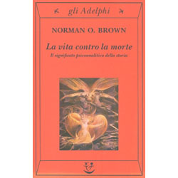 La Vita Contro la MorteIl significato psicoanalitico della storia