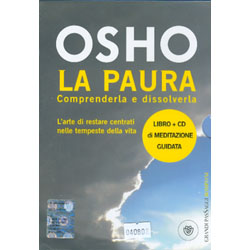 Osho - La Paura (Libro+CD)Comprenderla e dissolverla- L'arte di restare centrati nelle tempeste della vita