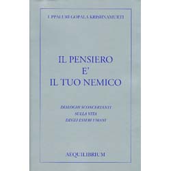 Il Pensiero è il Tuo NemicoDialoghi sconcertanti sulla vita degli esseri umani