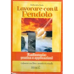 Lavorare con il PendoloRadiestesia pratica e applicazioni(Cofanetto Libro+Pendolo)