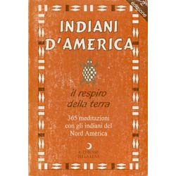 Indiani d'Americail respiro della terra365 meditazioni con gli indiani del Nord America