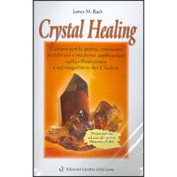 Crystal HealingCurarsi con le pietrePreparazione e uso di elisir e Bhasma Pishti
