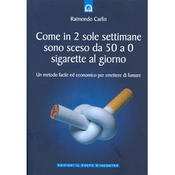 Come in 2 sole settimane sono sceso da 50 a 0 sigarette al giornoUn metodo facile