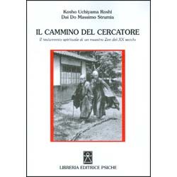 Il Cammino del CercatoreIl testamento spirituale di un maestro Zen del XX secolo