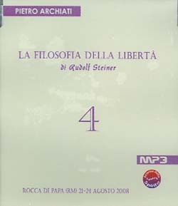 La Filosofia della Libertà 4- di R. SteinerRocca Di Papa (RM) 21-24 agosto 2008
