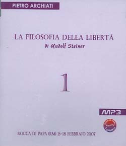 La Filosofia della Libertà 3- di R. SteinerRocca Di Papa (RM) 14-17 febbraio 2008