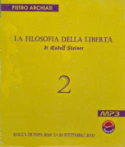 La Filosofia della Libertà 2- di R. SteinerRocca Di Papa (RM) 27-30 settembre 2007