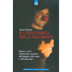 Il Lato Comico della tua MenteImpara a usare il potenziale nascosto dell'allegria