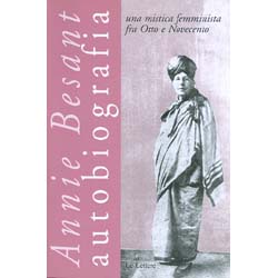 Autobiografia di Annie BesantUna mistica femminista fra Otto e Novecento