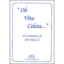 Oh Vita Celata...un commento di Joy Mills