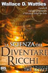 La Scienza del Diventare Ricchi(l'autore è presente in The Secret)