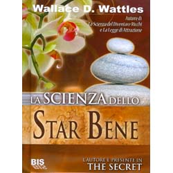 La Scienza dello Star Bene(l'autore è presente in The Secret)