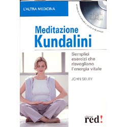 Meditazione Kundalini semplici esercizi che risveglioano l'energia vitale