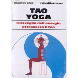 Tao YogaIl risveglio dell'energia risanatrice attraverso il Tao 
