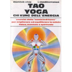 Tao Yoga Chi Kung dell'EnergiaEsercizi della camicia di ferro per migliorare la salute fisica, mentale e spirituale 