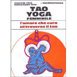 Tao Yoga Femminilel'amore che cura attraverso il Tao