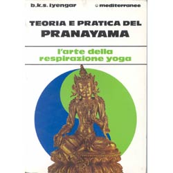 Teoria e Pratica del Pranayamal'arte della respirazione yoga