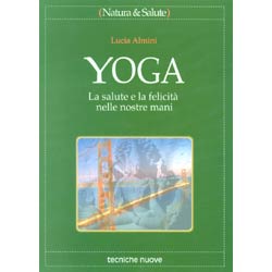 Yoga La salute e la felicità nelle nostre mani