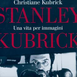Stanley Kubrick - Una Vita per Immagini