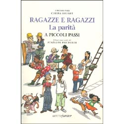 Ragazze e Ragazzi  - La Parità a Piccoli PassiIllustratore: Pénélope Paicheler