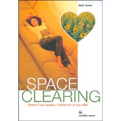 Space ClearingLibera il tuo spazio, trasforma la tua vita!