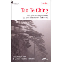 Tao Te ChingUna guida all'interpretazione del libro fondamentale del Taoismo