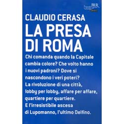 La Presa di RomaChi comanda quando la capitale cambia colore?