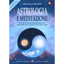 Astrologia e Meditazione - (Libro+CD)Un metodo esperienziale per equilibrare le energie planeterie