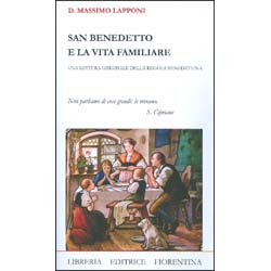 San Benedetto e la Vita FamiliareUna lettura originale della regola benedettina