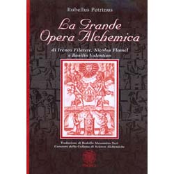 La Grande Opera Alchemicadi Ireneo Filatete, Nicolas Flamel e Basilio Valentino 