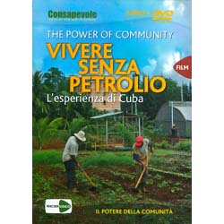 The Power of Community - (Opuscolo+DVD)Vivere senza petrolioL'esperienza di Cuba