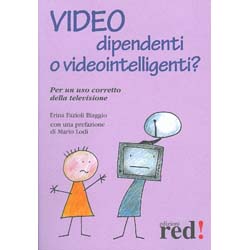 Video Dipendenti o Videointelligenti?