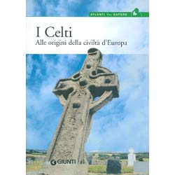 I CeltiAlle origini della civiltà d'Europa