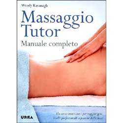 Massaggio Tutor - (Manuale completo)Un corso strutturato per raggiungere livelli professionali a partire dalle basi