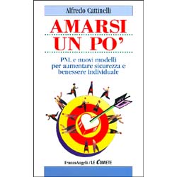 Amarsi Un Po'PNL e nuovi modelli per aumentare sicurezza e benessere individuale