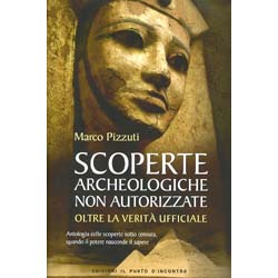 Scoperte Archeologiche Non AutorizzateOltre la verità ufficiale