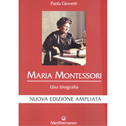Maria Montessori una biografiaNuova edizione ampliata