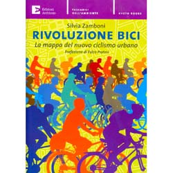 Rivoluzione BiciLa mappa del nuovo ciclismo urbano