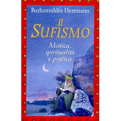 Il SufismoMistica, spiritualità e pratica