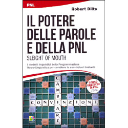 Il Potere delle Parole e della PNLI modelli linguistici della Pnl per cambiare le convinzioni limitanti