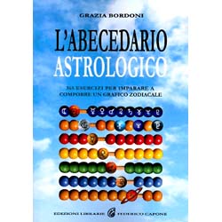 L'Abecedario Astrologico365 esercizi pratici per imparare a comporre un grafico zodiacale